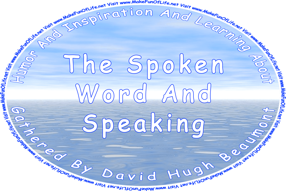 Picture of bluish streaks of light, and the words, ‘“Humor And Inspiration And Learning About The Spoken Word And Speaking” Gathered By David Hugh Beaumont  - Visit www.MakeFunOfLife.net.’