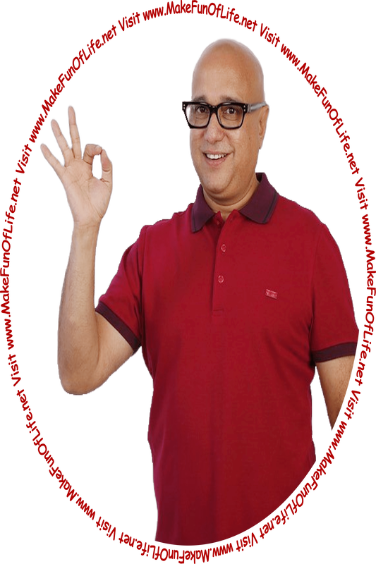 Picture of a happy smiling man making an a-okay gesture with his hand, and the words, 'Visit www.MakeFunOfLife.net.'