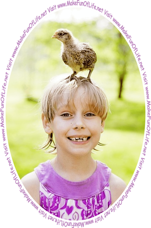 Picture of a happy smiling girl with a bird standing on top of her head, and the words, ‘Visit www.MakeFunOfLife.net.’