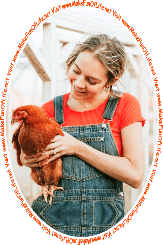 Picture of a happy smiling woman holding a Rhode Island Red chicken, and the words, ‘Visit www.MakeFunOfLife.net.’