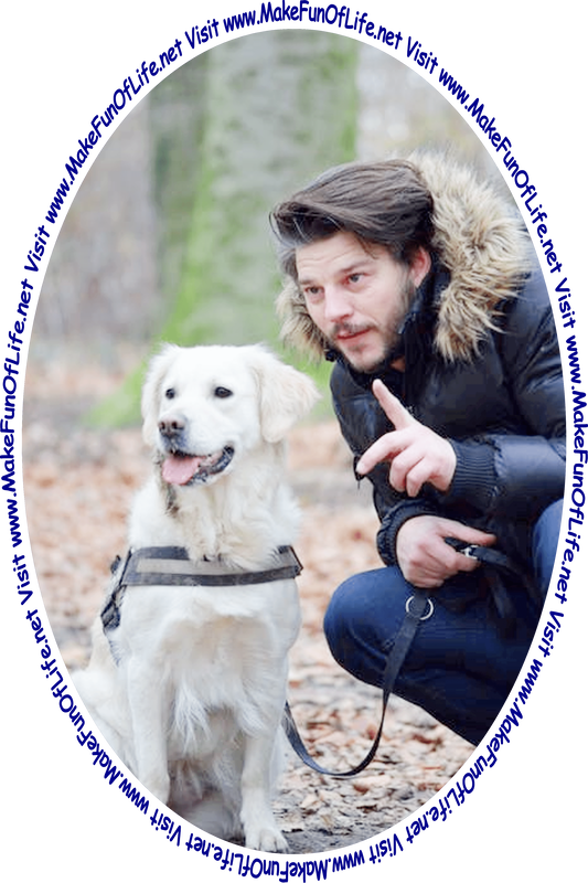 Picture of a man and a dog, and the words, ‘Visit www.MakeFunOfLife.net.’