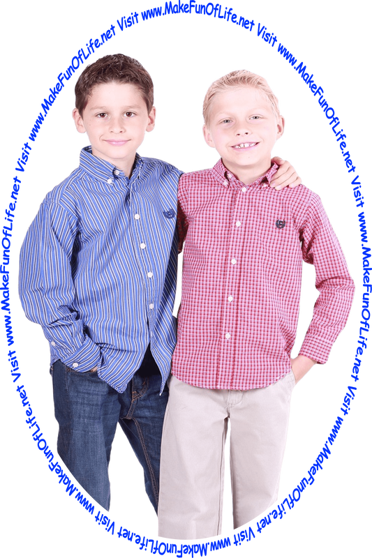 Picture of two boys who are friends standing next to each other, and the words, ‘Visit www.MakeFunOfLife.net.’